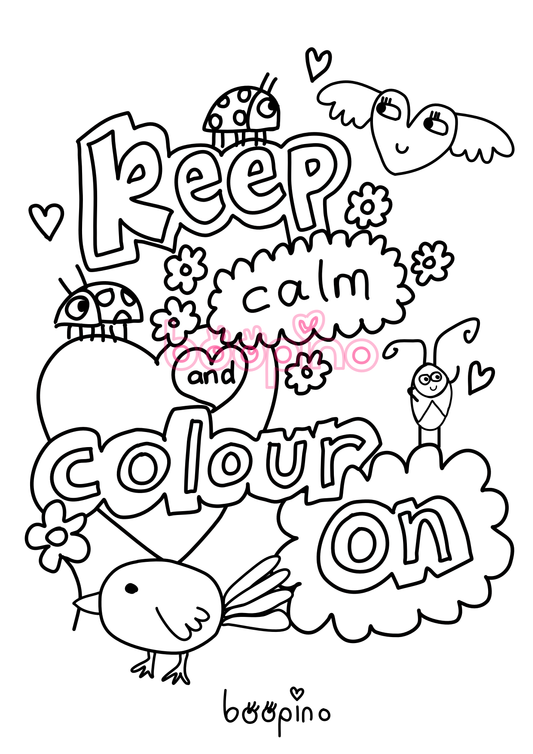Keep calm and colour on! Four colouring sheets